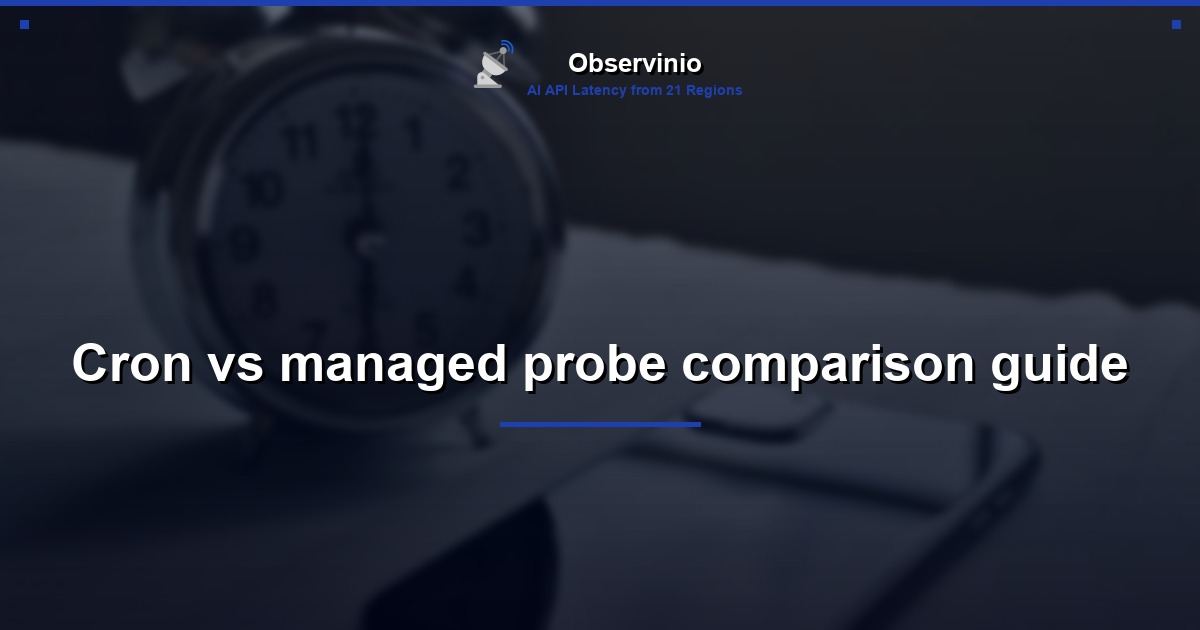 Cron vs managed probe comparison guide