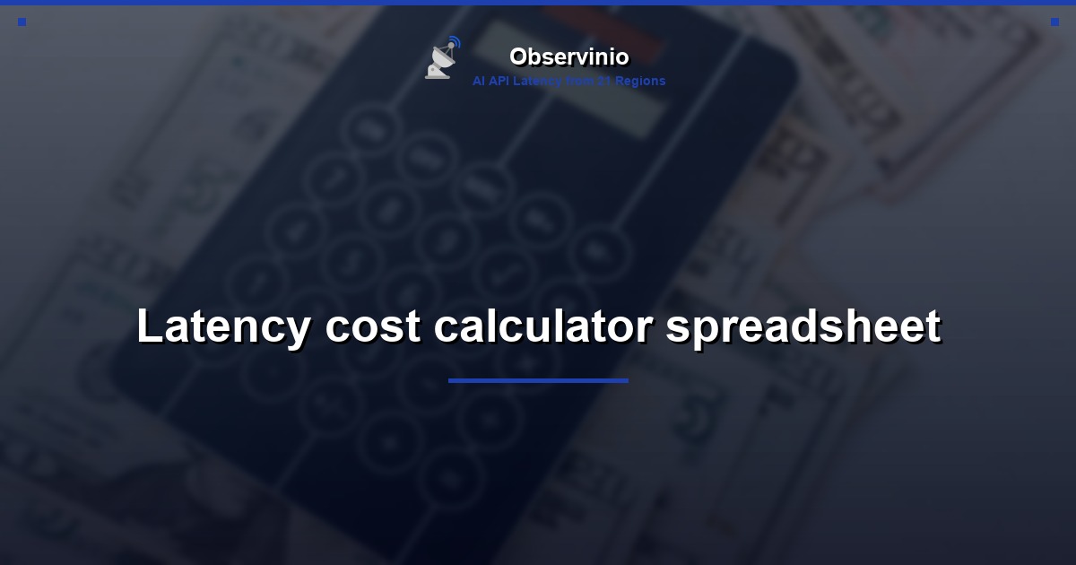Latency cost calculator spreadsheet