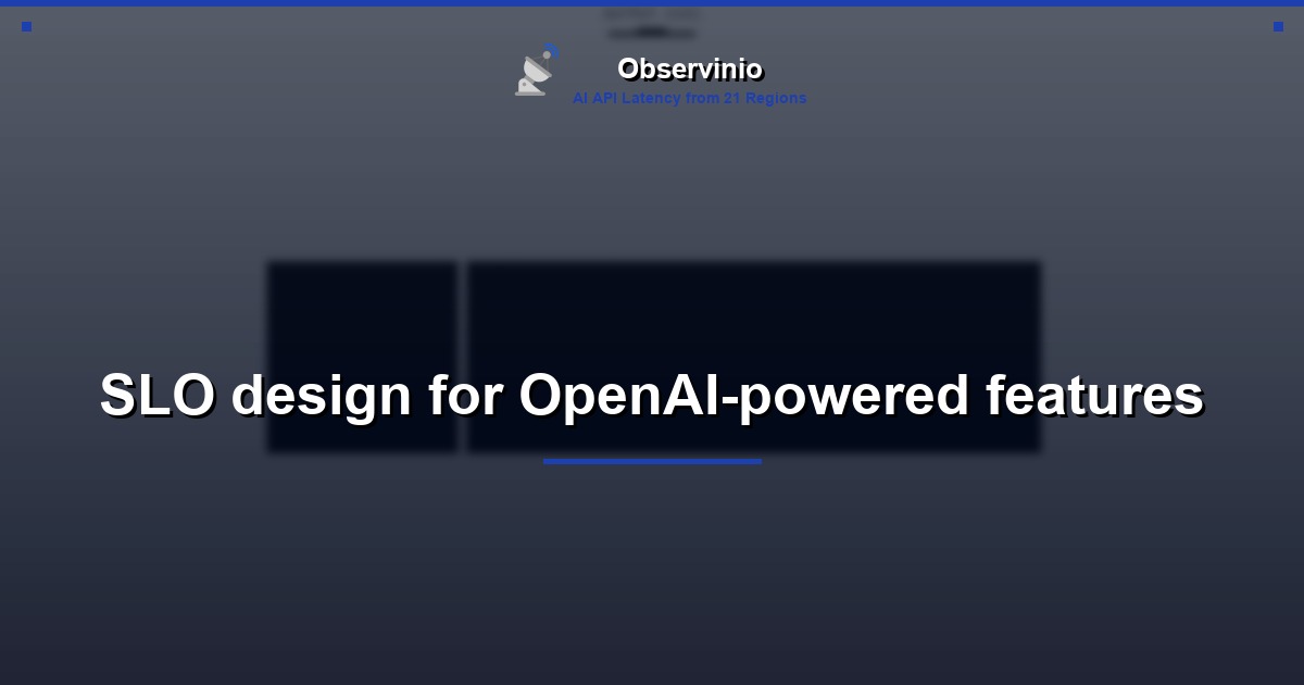 SLO design for OpenAI-powered features