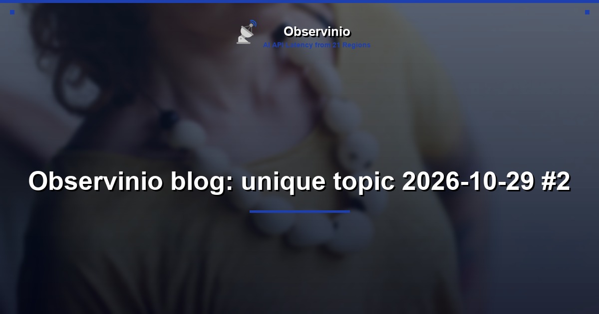 Observinio blog: unique topic 2026-10-29 #2